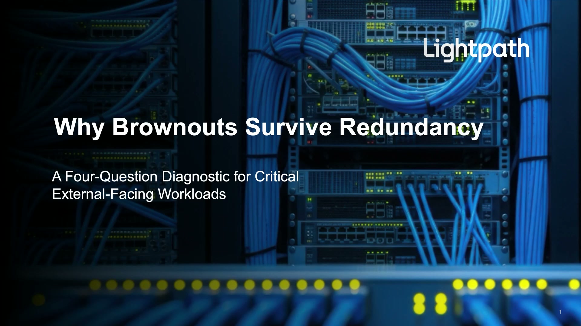Why_Brownouts_Survive_Redundancy_Lightpath
